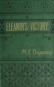 Eleanor's victory, M. E. Braddon