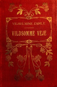 Vildsomme Veje, Vilhemine Zahle